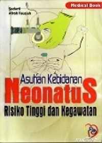 Image of Asuhan kebidanan neonatus risiko tinggi dan kegawatan (2022)