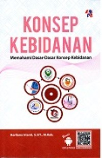 Image of Konsep kebidanan: memahami dasar-dasar konsep kebidanan
